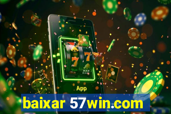 baixar 57win.com